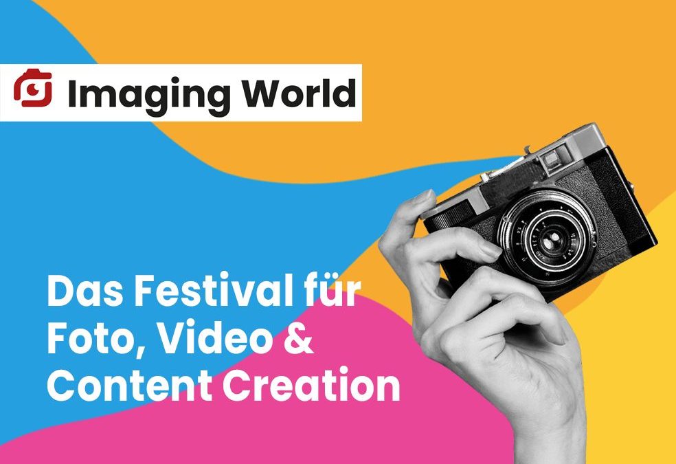 Imaging World das Fotofestival für Fotografiebegeisterte